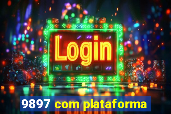 9897 com plataforma